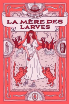 La mère des larves